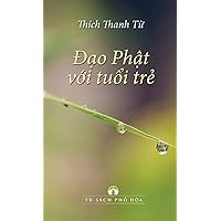 ÐẠo PhẬt VỚi TuỔi TrẺ (Vietnamese Edition) ÐẠo PhẬt VỚi TuỔi TrẺ (Vietnamese Edition) Paperback