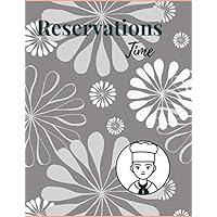 Reservqtions time: Notebook reservations/ logbook of your restaurant/notebook for daily schedules/ bistro resto/paperback reservations restaurant