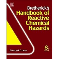 Bretherick's Handbook of Reactive Chemical Hazards Bretherick's Handbook of Reactive Chemical Hazards Hardcover Kindle
