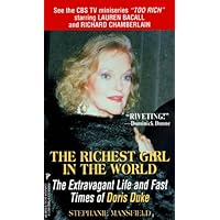 The Richest Girl in the World: The Extravagant Life and Fast Times of Doris Duke The Richest Girl in the World: The Extravagant Life and Fast Times of Doris Duke Paperback Hardcover Mass Market Paperback