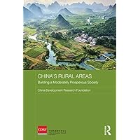 China's Rural Areas: Building a Moderately Prosperous Society (Routledge Studies on the Chinese Economy Book 64) China's Rural Areas: Building a Moderately Prosperous Society (Routledge Studies on the Chinese Economy Book 64) Kindle Hardcover Paperback