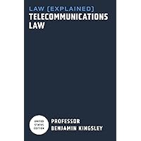 LAW EXPLAINED - Telecommunications Law