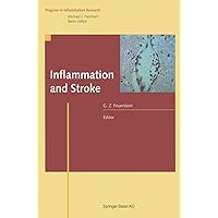 Inflammation and Stroke (Progress in Inflammation Research) Inflammation and Stroke (Progress in Inflammation Research) Kindle Hardcover Paperback