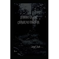 Debaixo de um Carvalho em Ofra (Portuguese Edition) Debaixo de um Carvalho em Ofra (Portuguese Edition) Kindle Hardcover Paperback