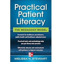 Practical Patient Literacy: The Medagogy Model Practical Patient Literacy: The Medagogy Model Kindle Paperback