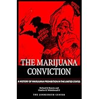 The Marijuana Conviction: A History of Marijuana Prohibition in the United States (Drug Policy Classic Reprint from the Lindesmith Center) The Marijuana Conviction: A History of Marijuana Prohibition in the United States (Drug Policy Classic Reprint from the Lindesmith Center) Paperback