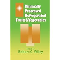 Minimally Processed Refrigerated Fruits & Vegetables Minimally Processed Refrigerated Fruits & Vegetables Hardcover Paperback