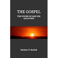 The Gospel: The Power of God for Salvation
