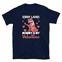 Sorry Ladies Mommy is My Valentine Day T-Shirt Funny T-rex Shirt Gift for Boys T-Shirt