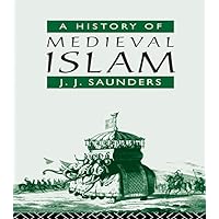 A History of Medieval Islam A History of Medieval Islam Kindle Hardcover Paperback Mass Market Paperback