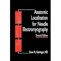 Anatomic Localization for Needle EMG Anatomic Localization for Needle EMG Paperback
