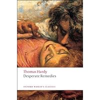 Desperate Remedies (Oxford World's Classics) Desperate Remedies (Oxford World's Classics) Kindle Paperback