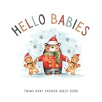 Twins Baby Shower Guest Book: Hello Babies | Cute Watercolor Christmas Theme Unisex Guestbook with Advice For Parents, Gift Log Tracker, Space for Invitation and Photo Twins Baby Shower Guest Book: Hello Babies | Cute Watercolor Christmas Theme Unisex Guestbook with Advice For Parents, Gift Log Tracker, Space for Invitation and Photo Paperback