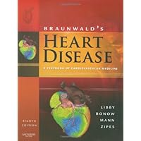 Braunwald's Heart Disease: A Textbook of Cardiovascular Medicine, Single Volume Braunwald's Heart Disease: A Textbook of Cardiovascular Medicine, Single Volume Hardcover