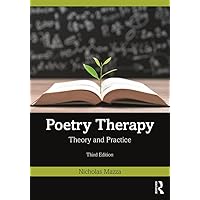 Poetry Therapy: Theory and Practice Poetry Therapy: Theory and Practice Kindle Hardcover Paperback