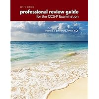 Professional Review Guide for CCS-P Examinations, 2017 Edition Professional Review Guide for CCS-P Examinations, 2017 Edition Paperback