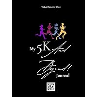 5K And Beyond Learn To Run Gratitude Journal: Transform your body mind and spirit in 8 weeks and capture the progress