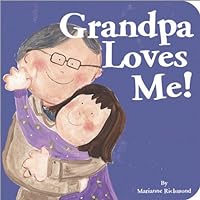 Grandpa Loves Me (Beginner Boards) Grandpa Loves Me (Beginner Boards) Kindle Hardcover Board book