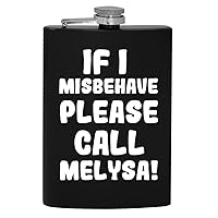 If I Misbehave Please Call Melysa - 8oz Hip Drinking Alcohol Flask