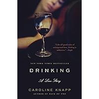 Drinking: A Love Story Drinking: A Love Story Paperback Audible Audiobook Kindle Hardcover Spiral-bound Audio CD