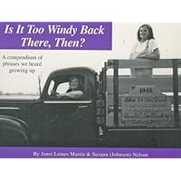 Is It Too Windy Back There, Then? Is It Too Windy Back There, Then? Paperback Mass Market Paperback