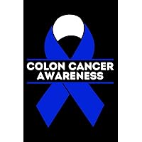 Colon Cancer Awareness: No One Fights Alone Colon Colorectal Cancer Blue Ribbon Surviving Writing Journal Gift For Colorectal Colon Cancer Survivors, Fighters Warriors And Patients. Colon Cancer Awareness: No One Fights Alone Colon Colorectal Cancer Blue Ribbon Surviving Writing Journal Gift For Colorectal Colon Cancer Survivors, Fighters Warriors And Patients. Paperback