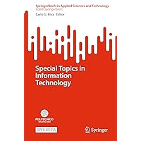 Special Topics in Information Technology (SpringerBriefs in Applied Sciences and Technology) Special Topics in Information Technology (SpringerBriefs in Applied Sciences and Technology) Kindle Paperback