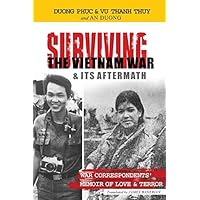 SURVIVING THE VIETNAM WAR & ITS AFTERMATH: A Memoir of Love and Terror SURVIVING THE VIETNAM WAR & ITS AFTERMATH: A Memoir of Love and Terror Paperback