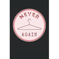 Never Again - Notebook, Journal, Diary: 6