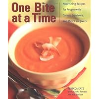 One Bite at a Time: Nourishing Recipes for Cancer Survivors and Their Friends One Bite at a Time: Nourishing Recipes for Cancer Survivors and Their Friends Paperback Hardcover