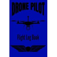 Drone Pilot Flight Log Book - UAS - UAV - Drone Flight Record - Drone Flight Journal - Flight Mapping - For Drone Pilots & Operators - Paperback Drone Pilot Flight Log Book - UAS - UAV - Drone Flight Record - Drone Flight Journal - Flight Mapping - For Drone Pilots & Operators - Paperback Paperback