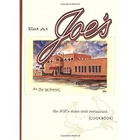 Eat at Joe's: The Joe's Stone Crab Restaurant Cookbook Eat at Joe's: The Joe's Stone Crab Restaurant Cookbook Hardcover