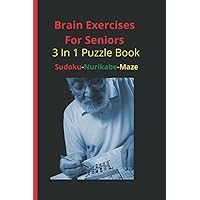 Brain Exercises For Seniors | 3 In 1 Puzzle Book | Sudoku-Nurikabe-Maze: Maze Brain Puzzle | Seniors Sudoku Brain Games | Nurikabe Puzzle | Sudoku Mind Games | 3 in 1 Puzzle | Assorted Puzzles