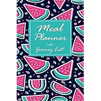 Meal Planner and Grocery List: Track and Plan Your Meals Weekly 52 Week Planner, Food Planner, Diary, Log, Journal, Calendar, Organizer For Shopping ... Grocery Shopping List, Watermelon Cover