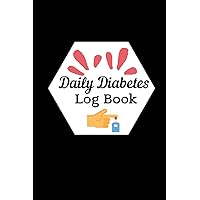Daily Diabetes Log book: Daily Log for Tracking Blood Sugar Levels (Before & After), 2 Years Daily Weekly Diabetic Glucose Monitoring Log For Diabetics