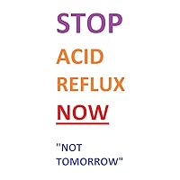 Acid Reflux, Acid Reflux Diet, GERD: Questions About Heartburn? We'll Answer Them in this Ebook: Do You Have Acid Reflux Symptoms: Experiencing Difficulty WIth Indigestion? Attempt These Thoughts! Acid Reflux, Acid Reflux Diet, GERD: Questions About Heartburn? We'll Answer Them in this Ebook: Do You Have Acid Reflux Symptoms: Experiencing Difficulty WIth Indigestion? Attempt These Thoughts! Kindle