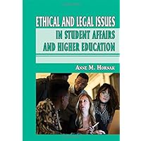 Ethical and Legal Issues in Student Affairs and Higher Education (American Series in Student Affairs Practice and Professional Identity) (American ... Practice and Professional Identity, 5)