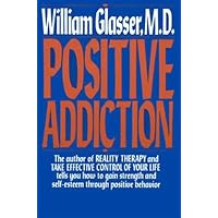 POSITIVE ADDICTION (Harper Colophon Books) POSITIVE ADDICTION (Harper Colophon Books) Kindle Paperback Hardcover