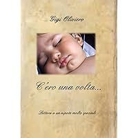 C'ERO UNA VOLTA (Italian Edition) C'ERO UNA VOLTA (Italian Edition) Kindle Paperback