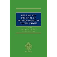 The Law and Practice of Restructuring in the UK and US The Law and Practice of Restructuring in the UK and US Hardcover