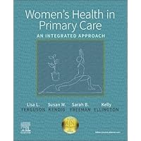 Women's Health in Primary Care: An Integrated Approach Women's Health in Primary Care: An Integrated Approach Paperback Kindle