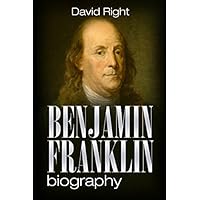 Benjamin Franklin biography Benjamin Franklin biography Paperback Kindle