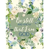 Psalm 46:10 Be Still and Know That I am God: Flower Notebook (Journal, Composition Book) (8.5 x 11 Large) Psalm 46:10 Be Still and Know That I am God: Flower Notebook (Journal, Composition Book) (8.5 x 11 Large) Paperback