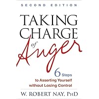 Taking Charge of Anger: Six Steps to Asserting Yourself without Losing Control Taking Charge of Anger: Six Steps to Asserting Yourself without Losing Control Paperback eTextbook Hardcover