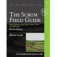 Scrum Field Guide, The: Agile Advice for Your First Year and Beyond (Addison-Wesley Signature Series (Cohn)) Scrum Field Guide, The: Agile Advice for Your First Year and Beyond (Addison-Wesley Signature Series (Cohn)) Kindle Paperback