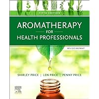 Aromatherapy for Health Professionals Revised Reprint Aromatherapy for Health Professionals Revised Reprint Paperback Kindle
