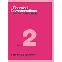 Chemical Demonstrations : A Handbook for Teachers of Chemistry Vol 2 (Volume 2) Chemical Demonstrations : A Handbook for Teachers of Chemistry Vol 2 (Volume 2) Hardcover