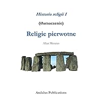 Historia religii I (tłumaczenie) (Polish Edition)