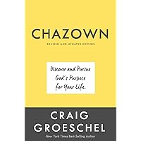 Chazown, Revised and Updated Edition: Discover and Pursue God's Purpose for Your Life Chazown, Revised and Updated Edition: Discover and Pursue God's Purpose for Your Life Hardcover Audible Audiobook Audio CD