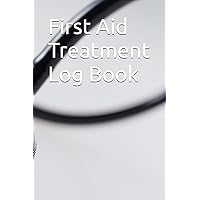 First Aid Treatment Log Book